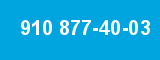 910 877-40-03
